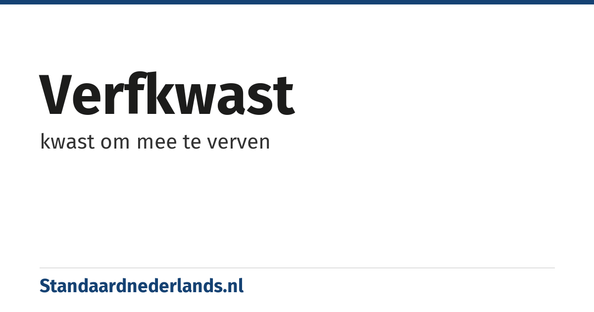 verfkwast: kwast om mee te verven