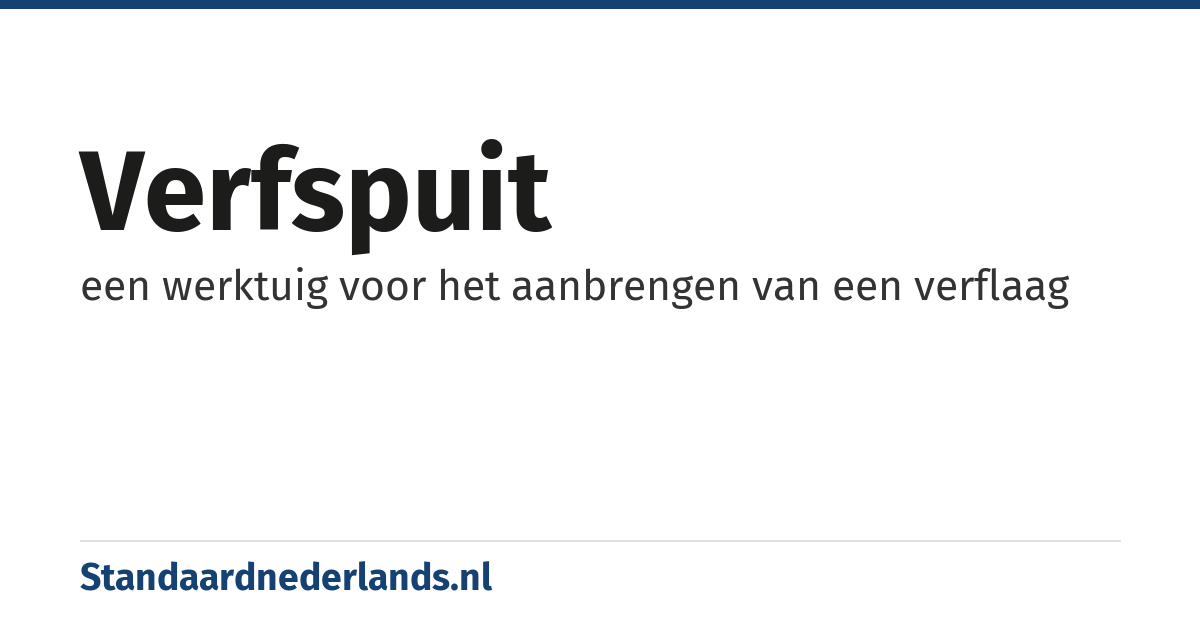 verfspuit: een werktuig voor het aanbrengen van een verflaag