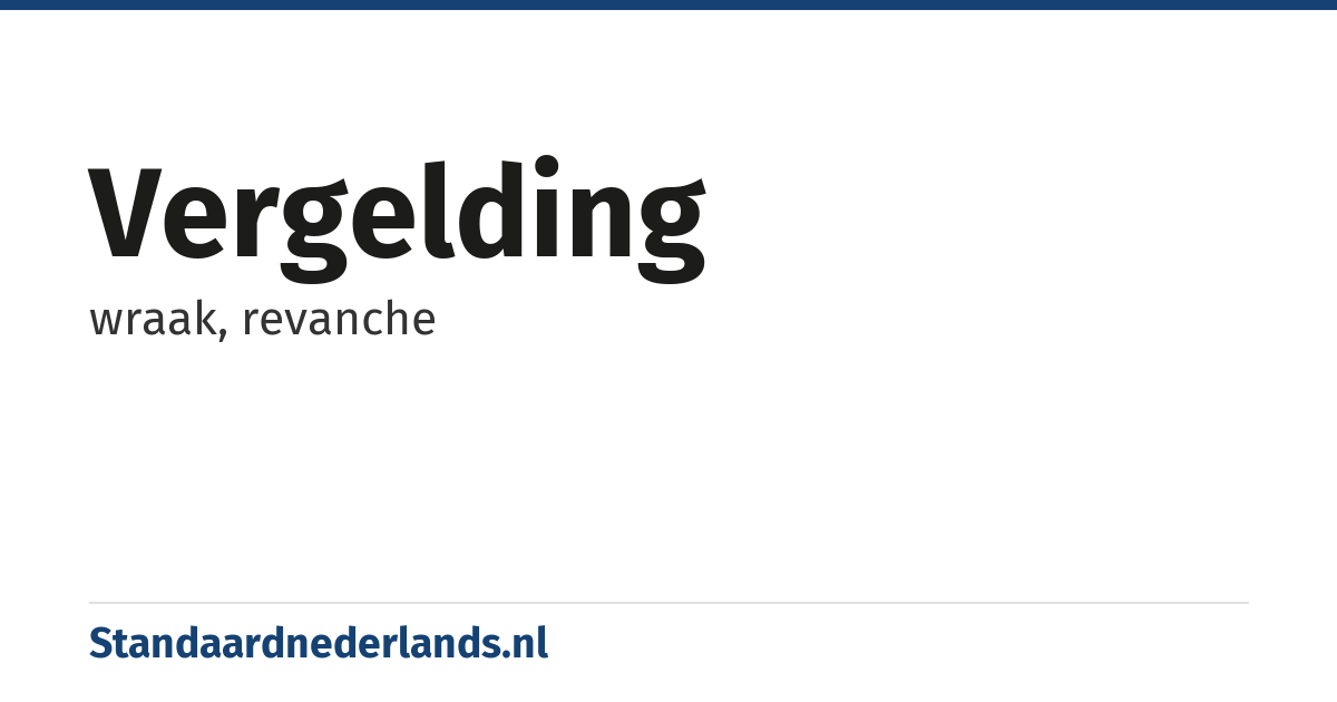 vergelding: wraak, revanche