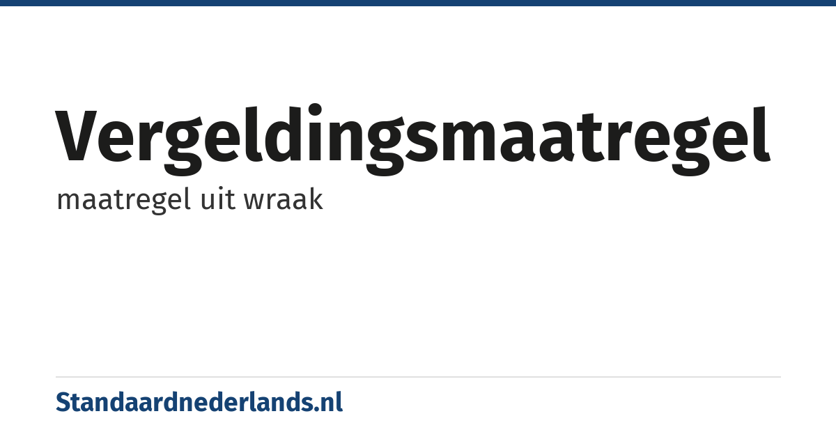 vergeldingsmaatregel: maatregel uit wraak