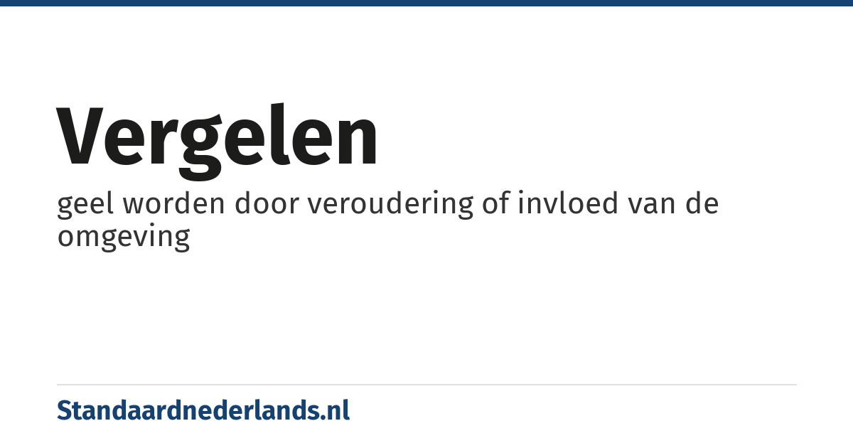vergelen: geel worden door veroudering of invloed van de omgeving