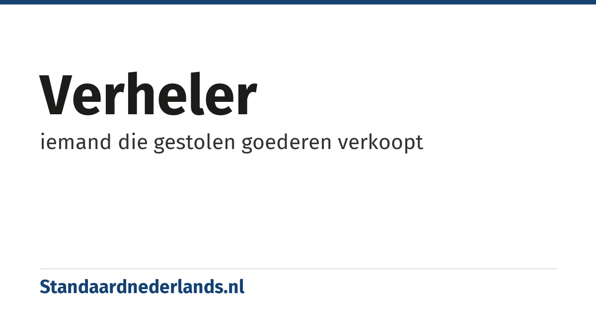 verheler: iemand die gestolen goederen verkoopt