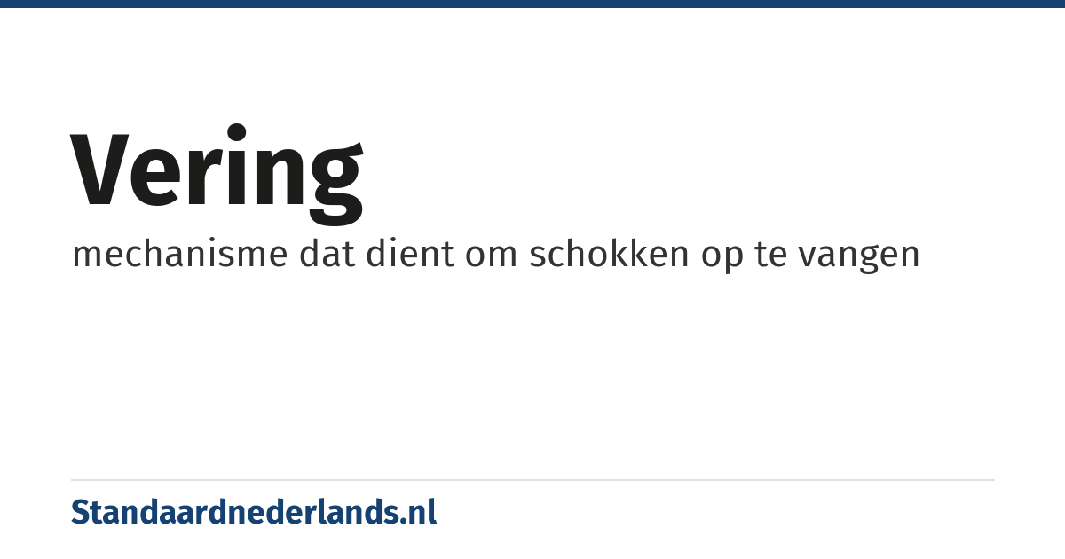 vering: mechanisme dat dient om schokken op te vangen