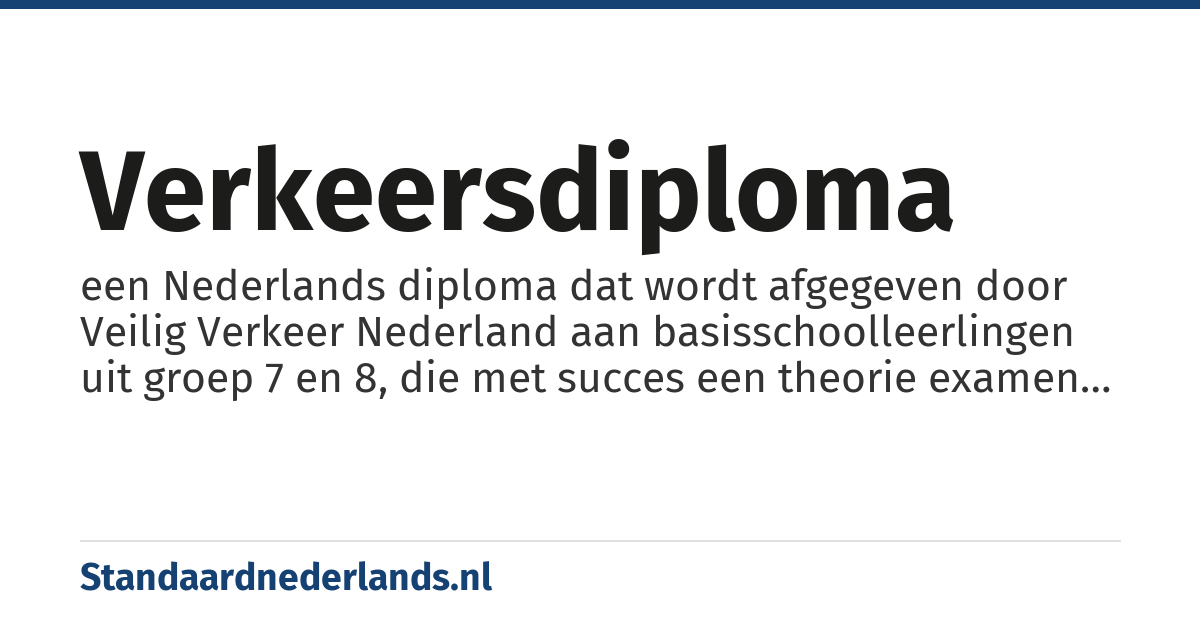 verkeersdiploma: een Nederlands diploma dat wordt afgegeven door Veilig Verkeer Nederland aan basisschoolleerlingen uit groep 7 en 8, die met succes een theorie examen en praktische verkeerstest op de fiets afleggen