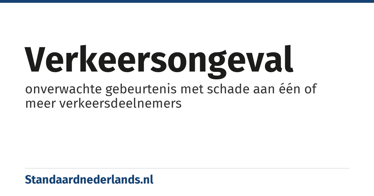 verkeersongeval: onverwachte gebeurtenis met schade aan één of meer verkeersdeelnemers