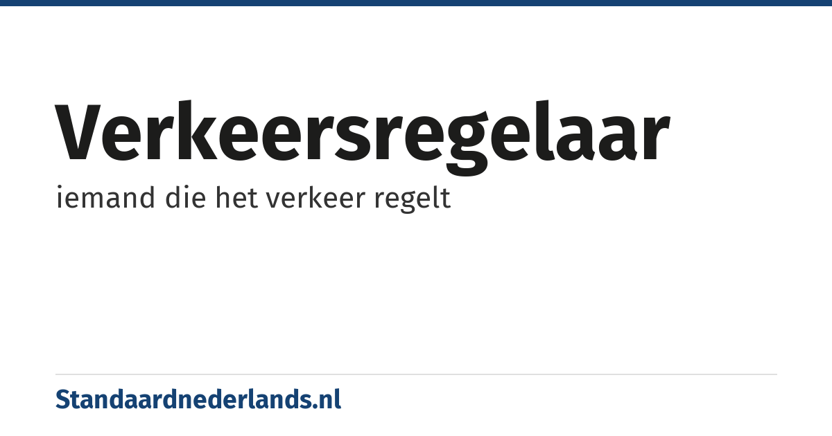 verkeersregelaar: iemand die het verkeer regelt