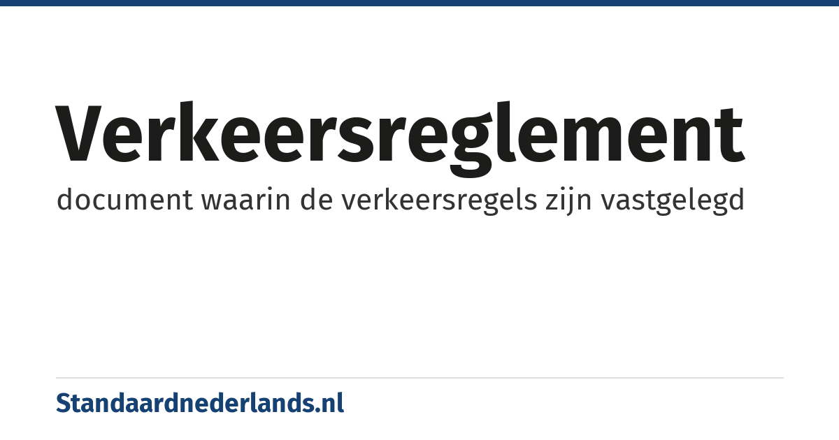 verkeersreglement: document waarin de verkeersregels zijn vastgelegd