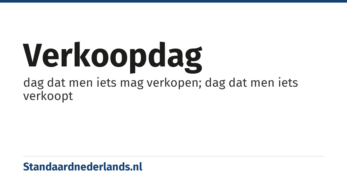 verkoopdag: dag dat men iets mag verkopen; dag dat men iets verkoopt