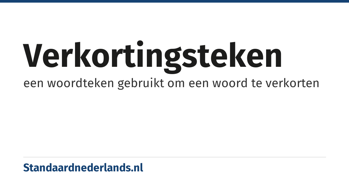 verkortingsteken: een woordteken gebruikt om een woord te verkorten