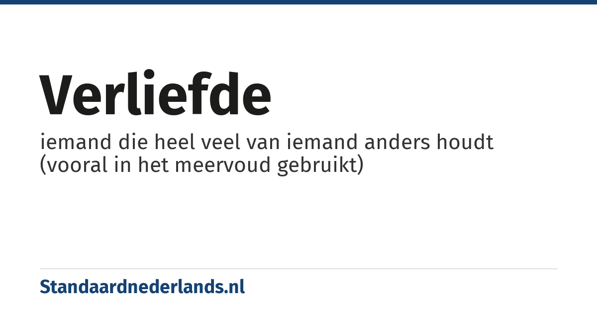 verliefde: iemand die heel veel van iemand anders houdt (vooral in het meervoud gebruikt)