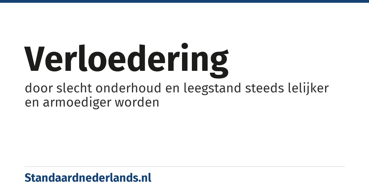 verloedering: door slecht onderhoud en leegstand steeds lelijker en armoediger worden