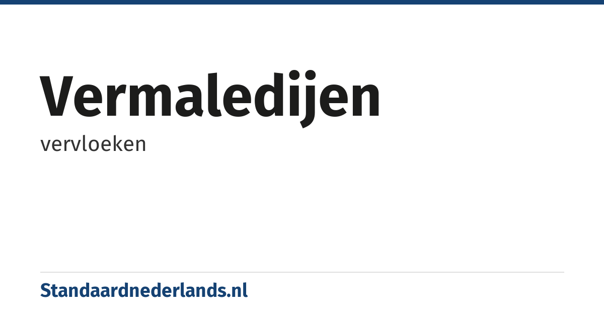 vermaledijen: vervloeken