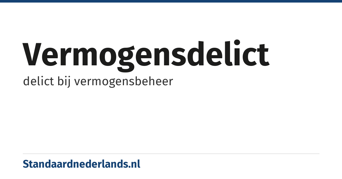 vermogensdelict: delict bij vermogensbeheer