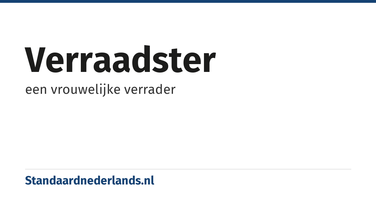verraadster: een vrouwelijke verrader