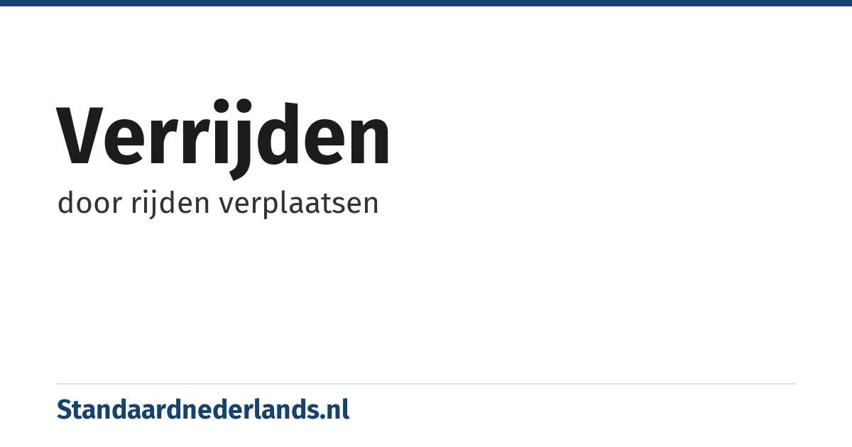 verrijden: door rijden verplaatsen