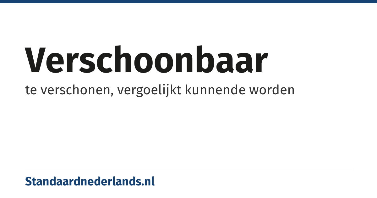 verschoonbaar: te verschonen, vergoelijkt kunnende worden