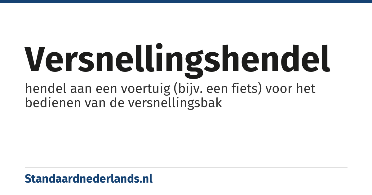 versnellingshendel: hendel aan een voertuig (bijv. een fiets) voor het bedienen van de versnellingsbak