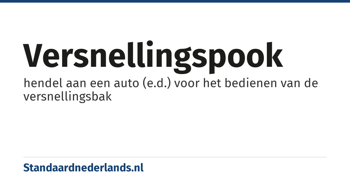 versnellingspook: hendel aan een auto (e.d.) voor het bedienen van de versnellingsbak
