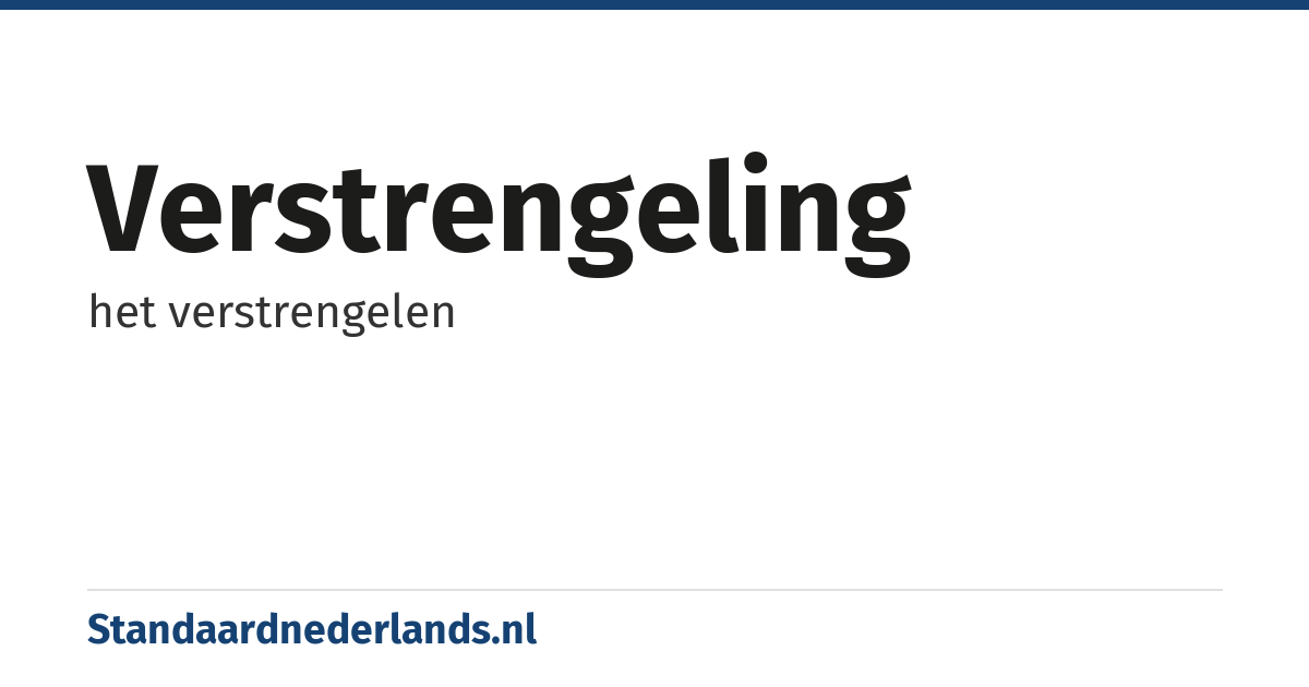 verstrengeling: het verstrengelen