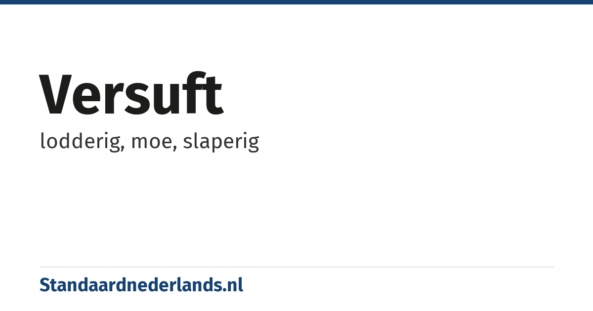 versuft: lodderig, moe, slaperig