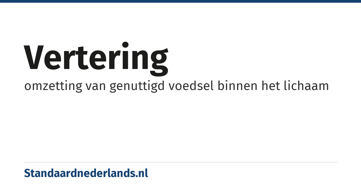 vertering: omzetting van genuttigd voedsel binnen het lichaam