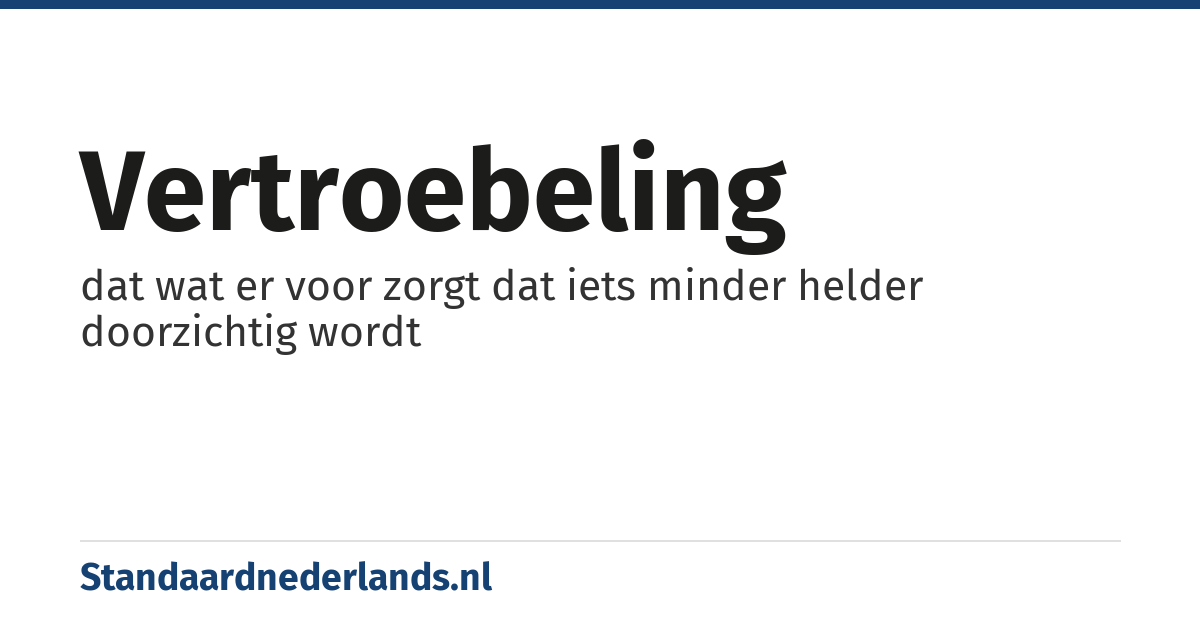 vertroebeling: dat wat er voor zorgt dat iets minder helder doorzichtig wordt