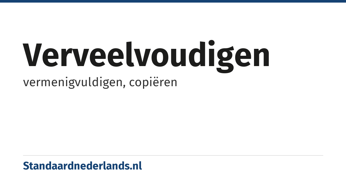 verveelvoudigen: vermenigvuldigen, copiëren