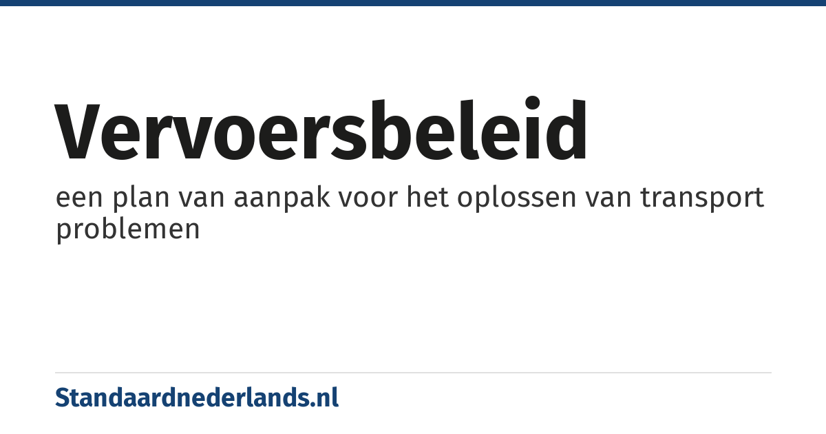 vervoersbeleid: een plan van aanpak voor het oplossen van transport problemen