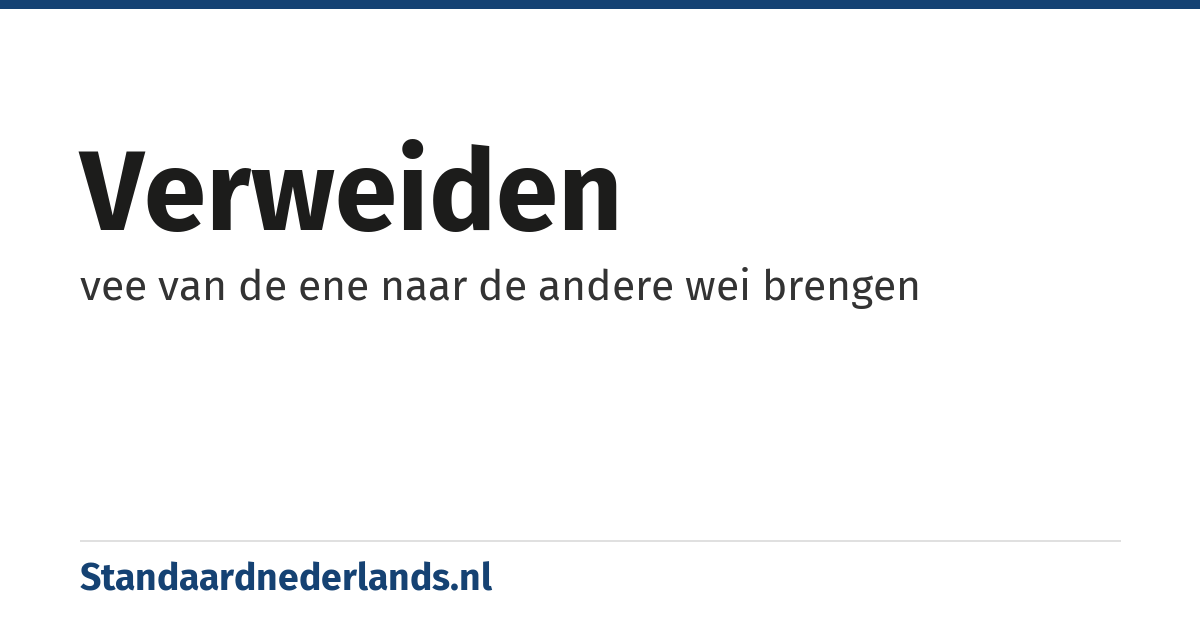 verweiden: vee van de ene naar de andere wei brengen