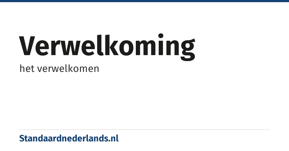 verwelkoming: het verwelkomen