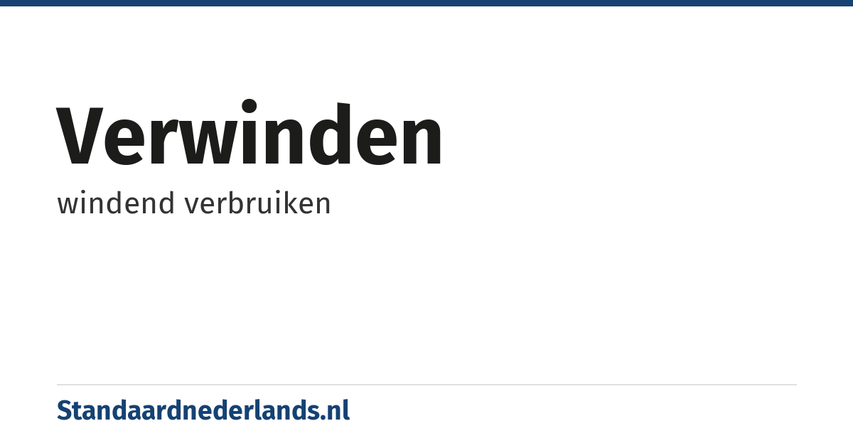 verwinden: windend verbruiken