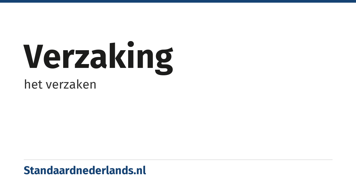 verzaking: het verzaken