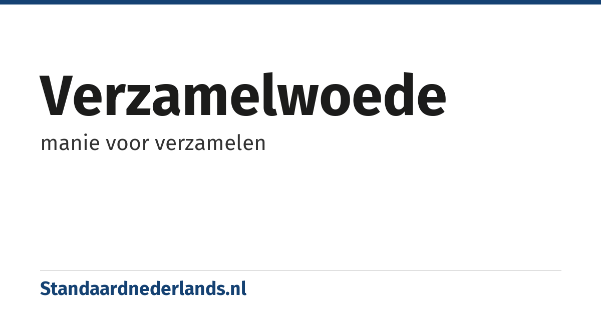 verzamelwoede: manie voor verzamelen