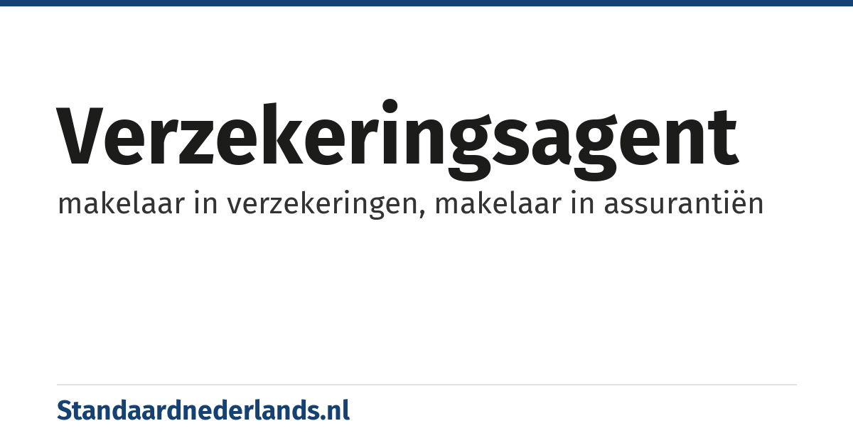 verzekeringsagent: makelaar in verzekeringen, makelaar in assurantiën