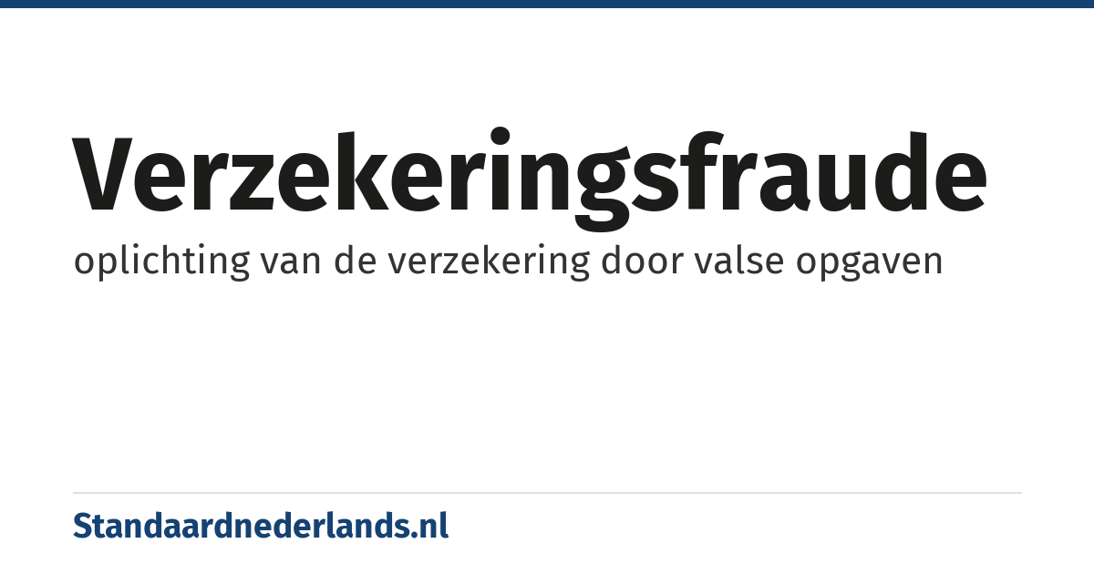 verzekeringsfraude: oplichting van de verzekering door valse opgaven