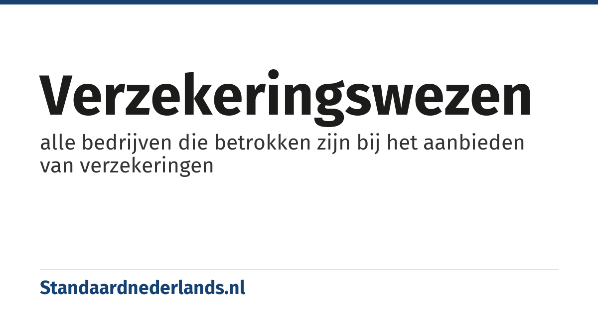 verzekeringswezen: alle bedrijven die betrokken zijn bij het aanbieden van verzekeringen