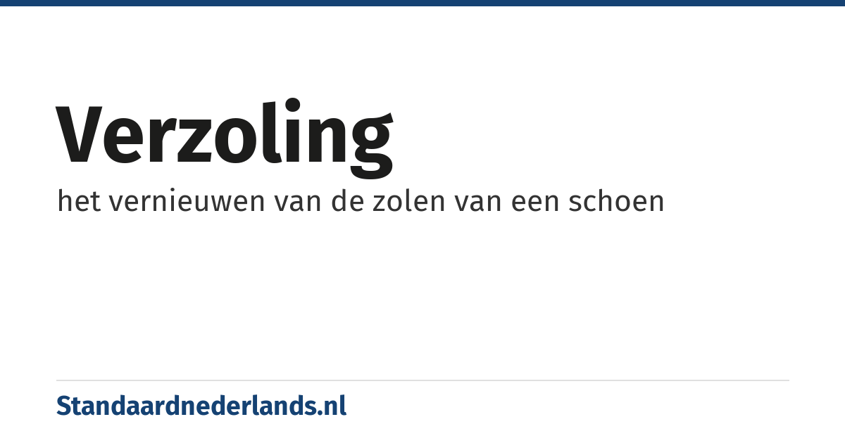 verzoling: het vernieuwen van de zolen van een schoen
