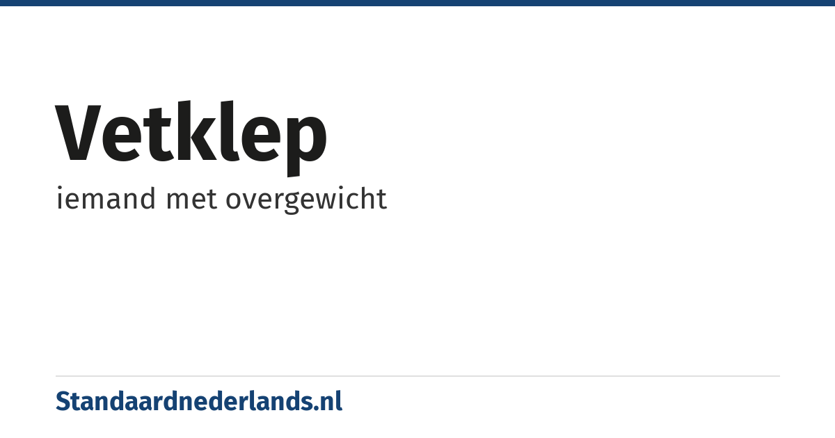 vetklep: iemand met overgewicht