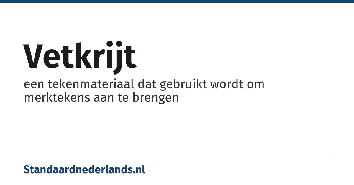 vetkrijt: een tekenmateriaal dat gebruikt wordt om merktekens aan te brengen