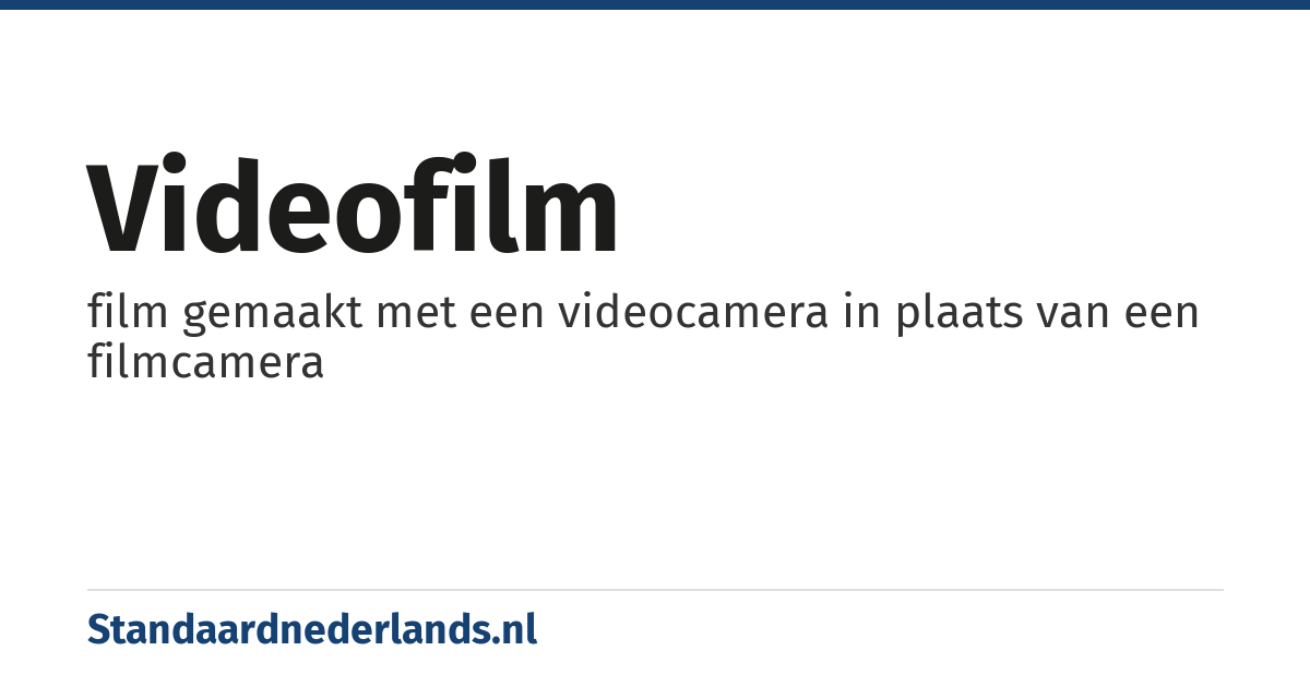 videofilm: film gemaakt met een videocamera in plaats van een filmcamera