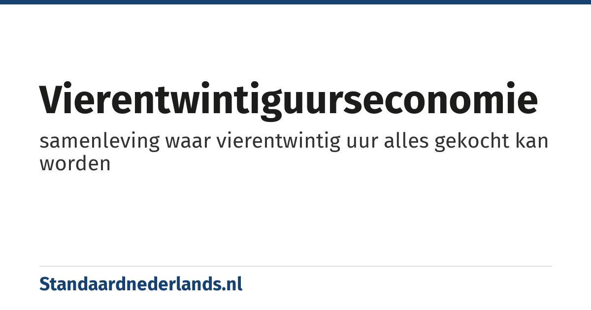 vierentwintiguurseconomie: samenleving waar vierentwintig uur alles gekocht kan worden
