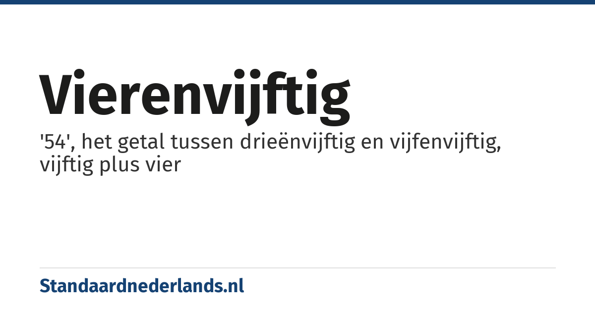 vierenvijftig: '54', het getal tussen drieënvijftig en vijfenvijftig, vijftig plus vier