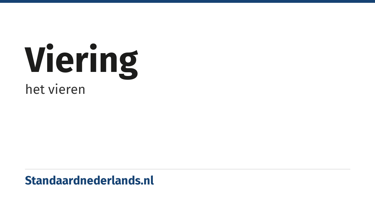 viering: het vieren