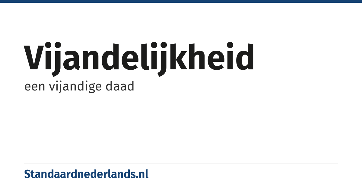 vijandelijkheid: een vijandige daad
