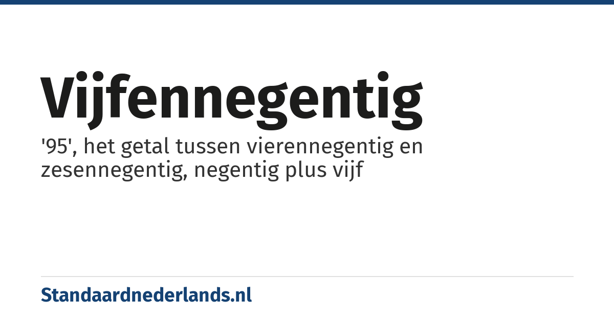 vijfennegentig: '95', het getal tussen vierennegentig en zesennegentig, negentig plus vijf