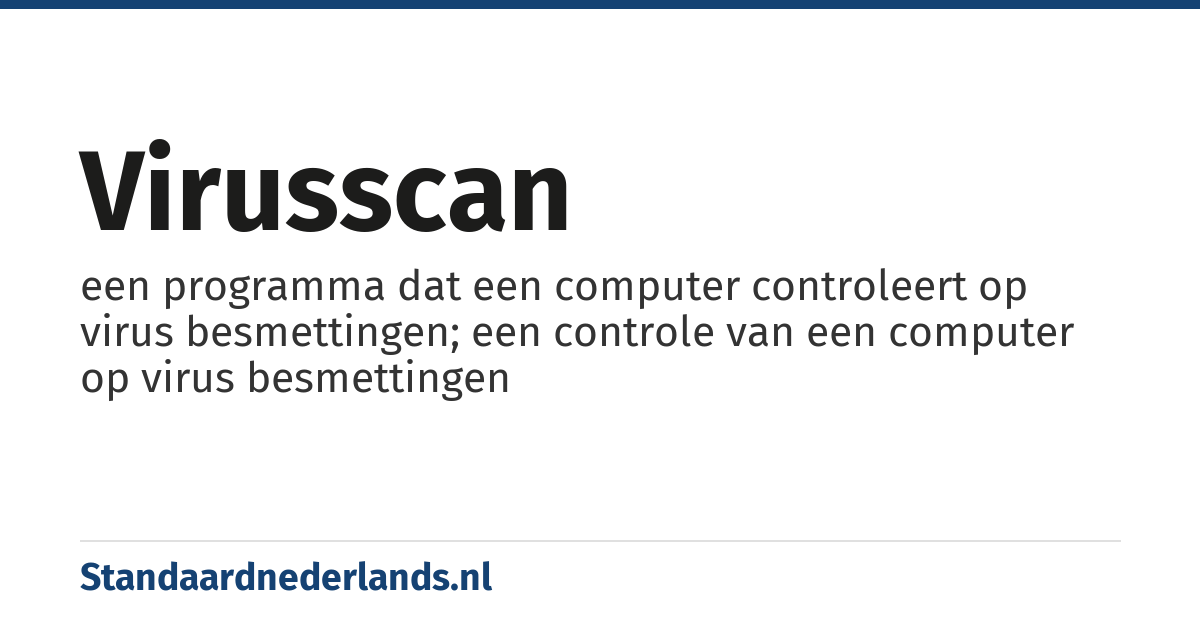 virusscan: een programma dat een computer controleert op virus besmettingen; een controle van een computer op virus besmettingen
