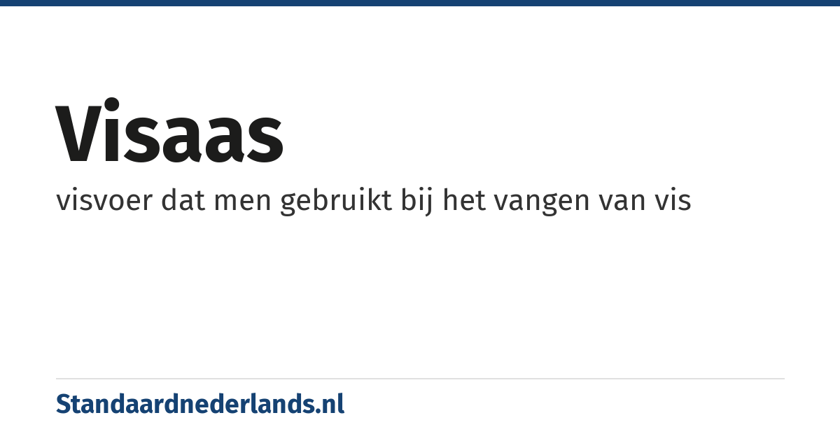 visaas: visvoer dat men gebruikt bij het vangen van vis