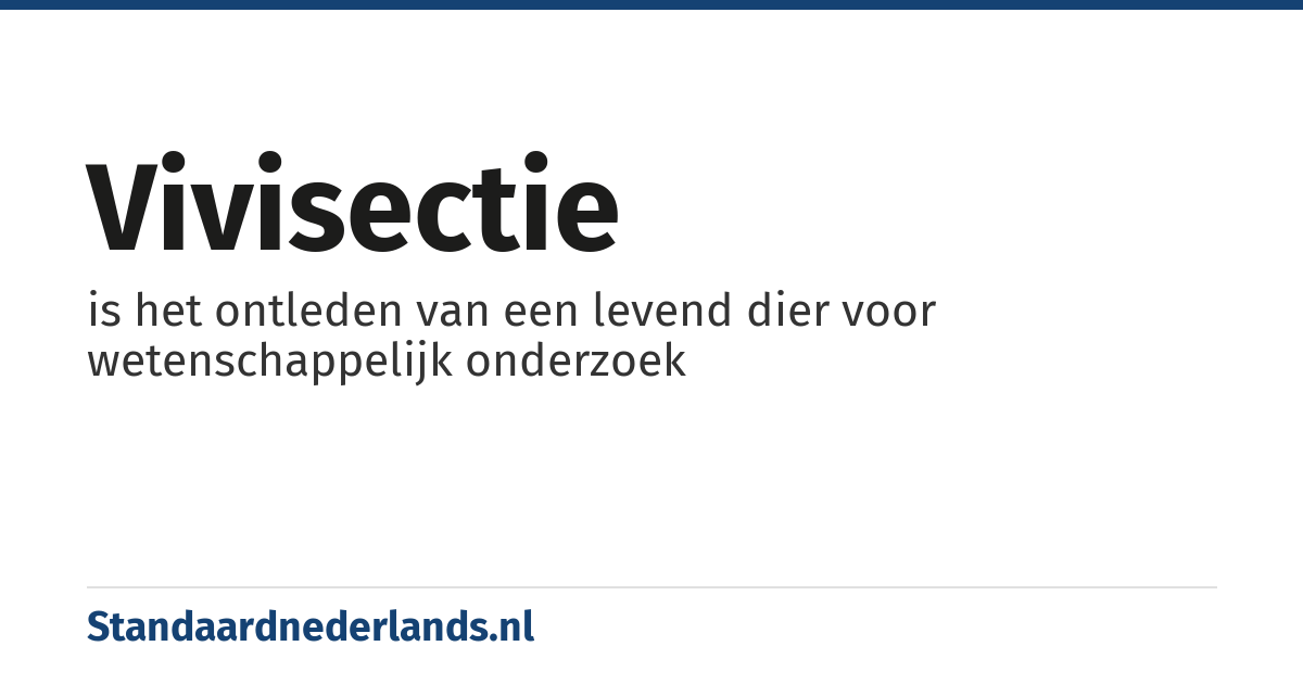 vivisectie: is het ontleden van een levend dier voor wetenschappelijk onderzoek