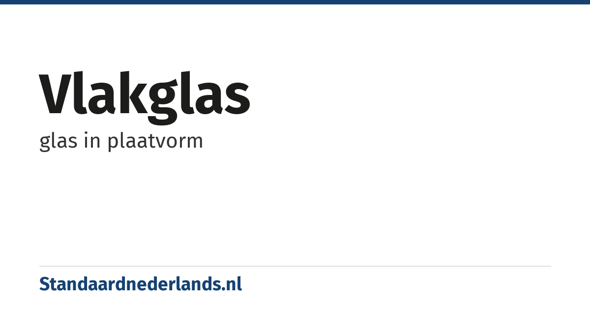 vlakglas: glas in plaatvorm