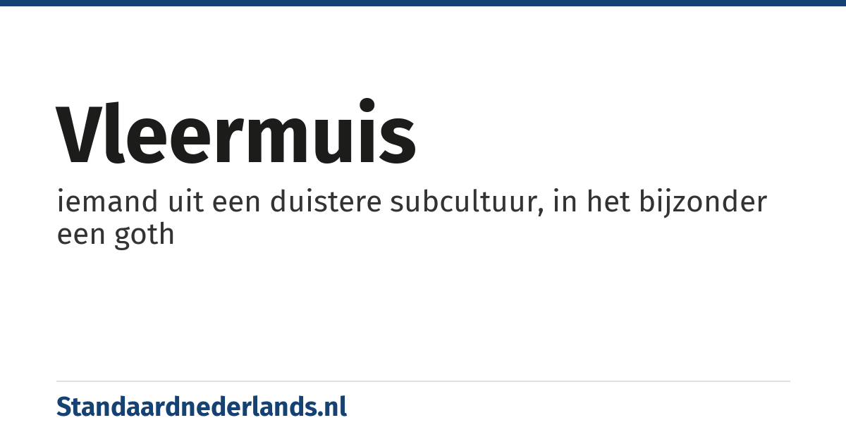 vleermuis: iemand uit een duistere subcultuur, in het bijzonder een goth